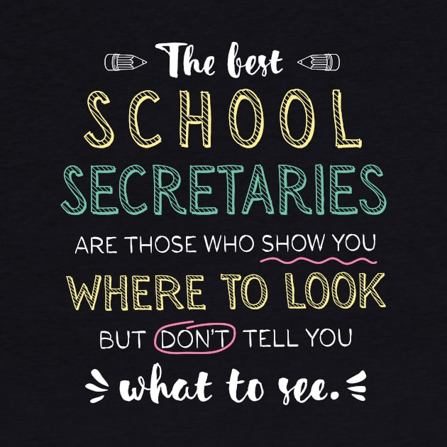The best School Secretaries Appreciation Gifts - Quote Show you where to look by BetterManufaktur